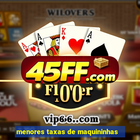 menores taxas de maquininhas